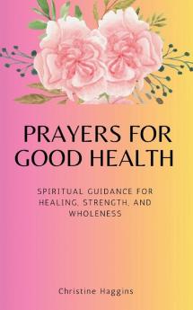 Prayers for Good Health