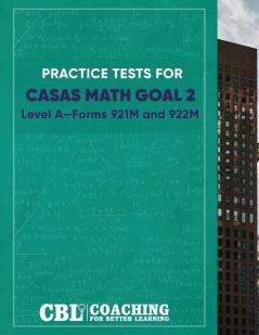 Practice Tests for Math GOAL 2  Level A���Forms 921M and 922M