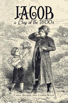 Jacob  a  Boy of the 1800S