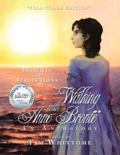Walking with Anne Bront�� (full-color edition)
