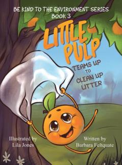 LITTLE PULP TEAMS UP TO CLEAN UP LITTER