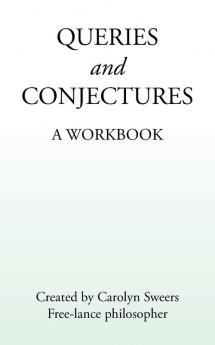QUERIES AND CONJECTURES