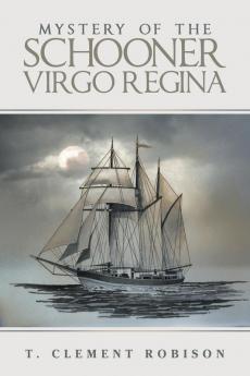 MYSTERY OF THE SCHOONER VIRGO REGINA