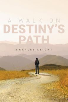 A Walk On Destiny's Path