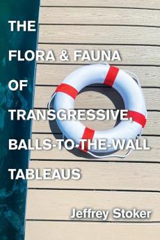 The Flora & Fauna of Transgressive Balls-to-the-Wall Tableaus