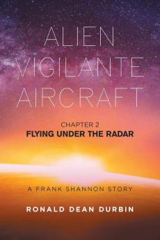 ALIEN VIGILANTE AIRCRAFT  CHAPTER 2