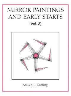 Mirror Paintings and Early Starts (Vol. 3)