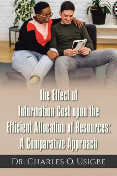 The Effect of Information Cost upon the Efficient Allocation of Resources