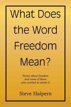 What Does  the Word Freedom  Mean?