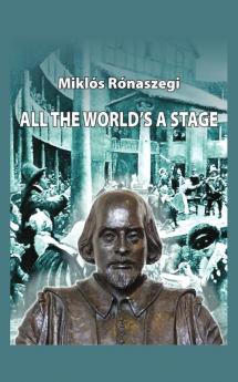 All the World’s a Stage