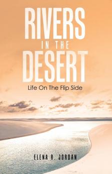 Rivers In The Desert