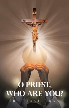 O Priest Who Are You?