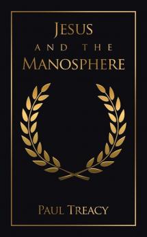 Jesus and the Manosphere