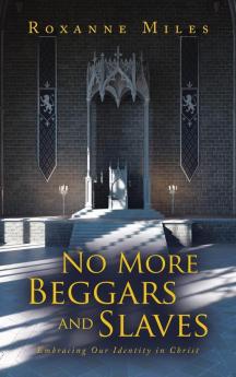 No More Beggars and Slaves