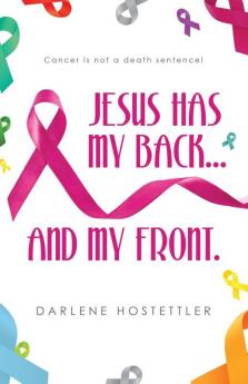 JESUS HAS MY BACK...AND MY FRONT.