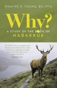 Why?  A Study of the Book of Habakkuk