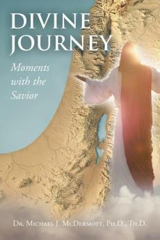 Divine Journey   Moments with the Savior