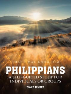 Philippians  A Self-guided Study for Individuals or Groups
