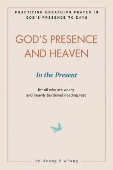 God's Presence and Heaven In the Present