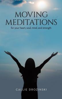 Moving Meditations