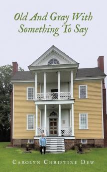 Old And Gray With Something To Say