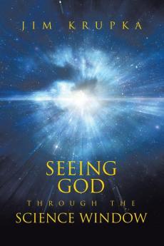 Seeing God Through The Science Window