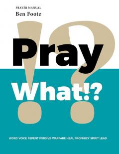 Pray What!?