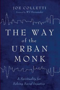 The Way of the Urban Monk