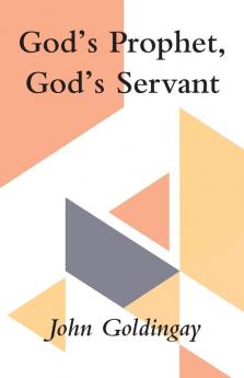 God's Prophet God's Servant