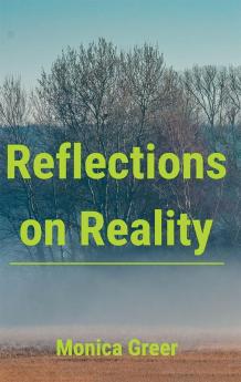 Reflections on Reality