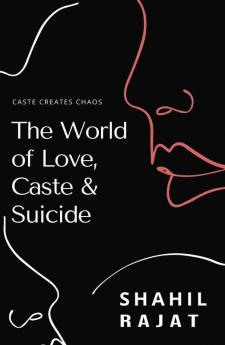 The World of Love Caste & Suicide