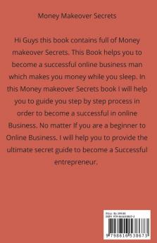 Money Makeover Secrets : Secrets of Make Money While You Sleep