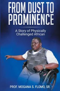 From Dust To Prominence: A Story of Physically Challenged African