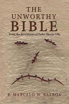 The Unworthy Bible