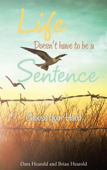 Life Doesn't have to be a Sentence