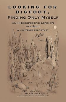 Looking for Bigfoot Finding Only Myself.