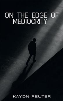 On The Edge Of Mediocrity