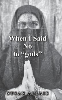 When I Said No to gods