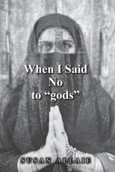 When I Said No to gods