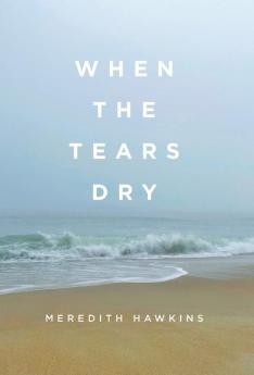 When the Tears Dry