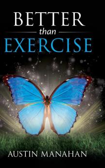 Better than Exercise