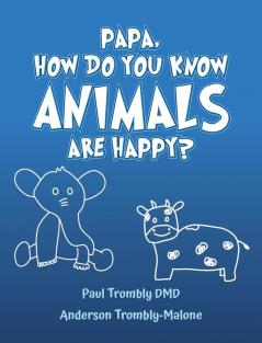 Papa How Do You Know Animals Are Happy?