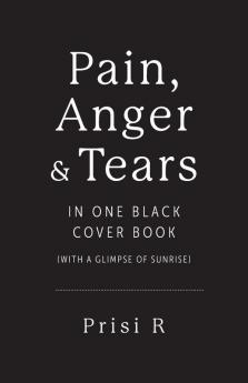 Pain Anger & Tears in One Black Cover Book