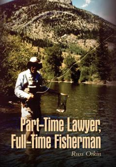 Part-Time Lawyer Full-Time Fisherman