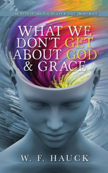 What We Don't GET about God & GRACE