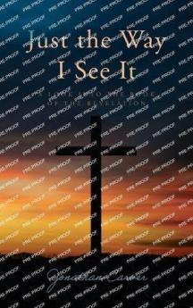 Just the Way I See It