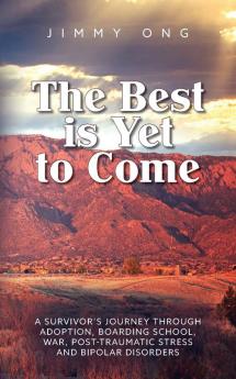 The Best is Yet to Come