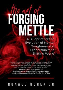 The Art of Forging Mettle
