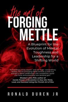 The Art of Forging Mettle