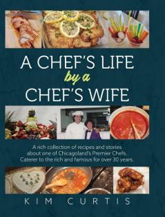 A Chef's Life by a Chef's Wife